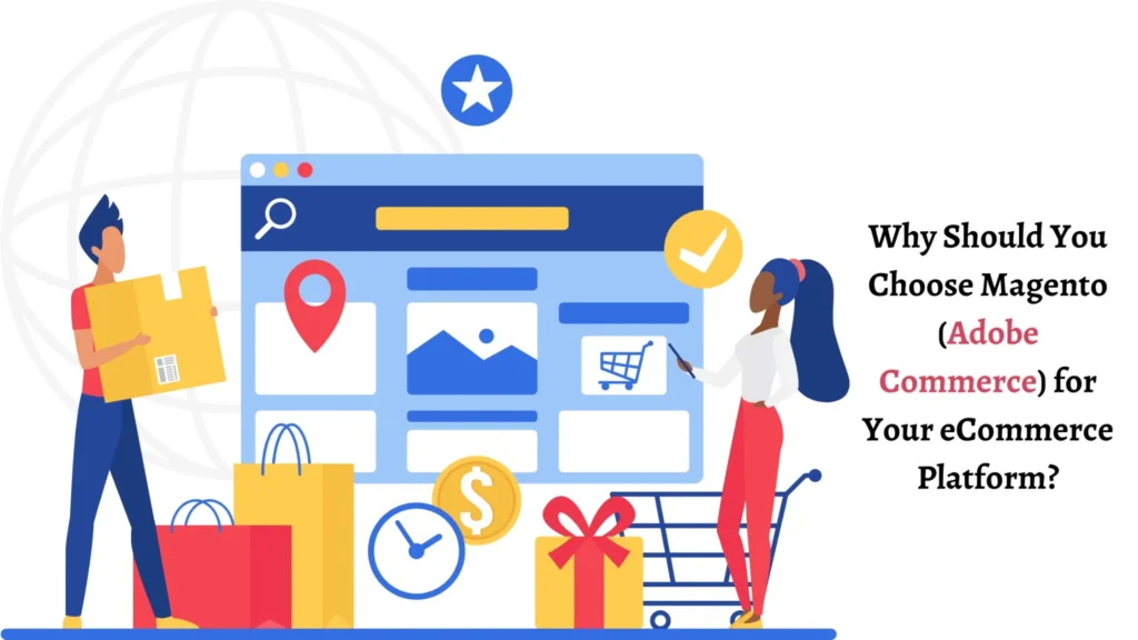 why-should-you-choose-magento-adobe-commerce-for-your-ecommerce